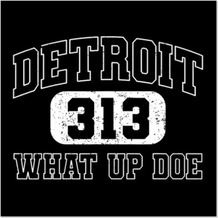 Vintage What Up Doe 313 Detroit City Michigan Posters and Art