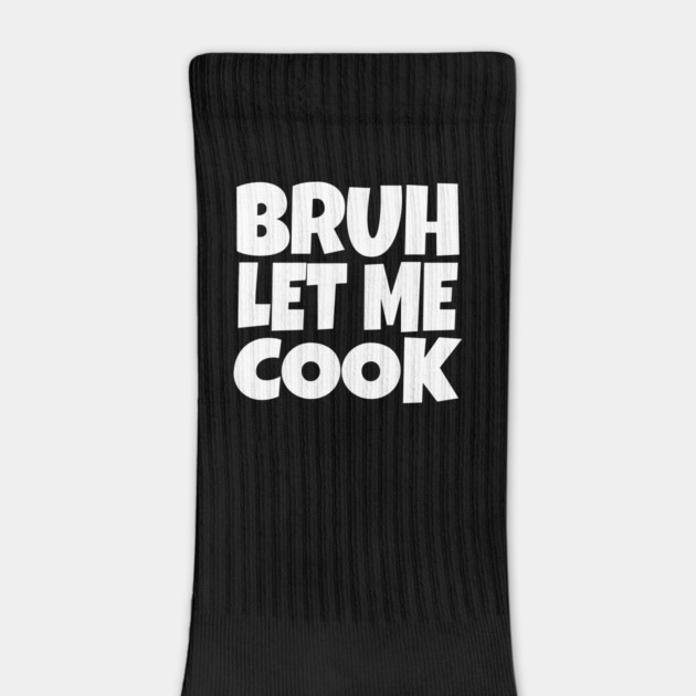 Bruh Let Me Cook Shirt - Funny Focus Slogan Humor| funny chef shirt, gaming humor, focus phrase, sarcastic slogan, novelty cooking gift, motivational apparel, viral saying, meme quote by OUTFITPAW