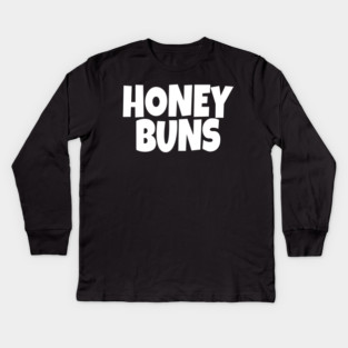 Honey Buns Shirt - Sweet Nickname Funny Dessert Gift Kids Long Sleeve T-Shirt