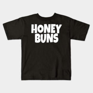 Honey Buns Shirt - Sweet Nickname Funny Dessert Gift Kids T-Shirt