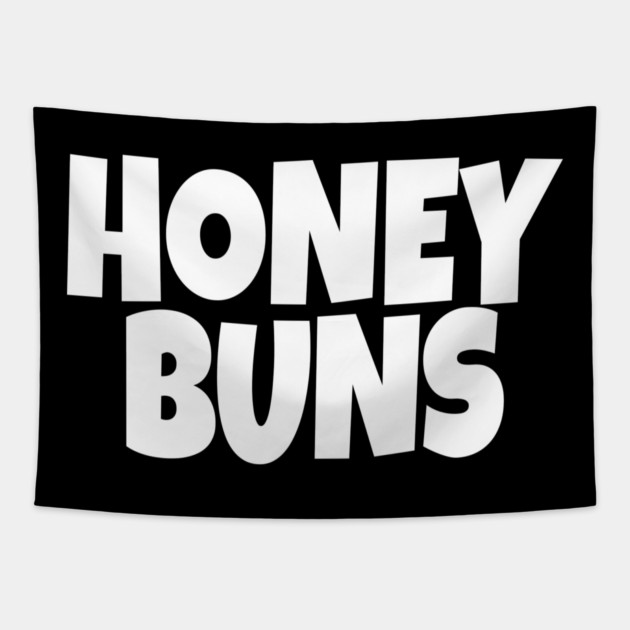 Honey Buns Shirt - Sweet Nickname Funny Dessert Gift Tapestry by OUTFITPAW