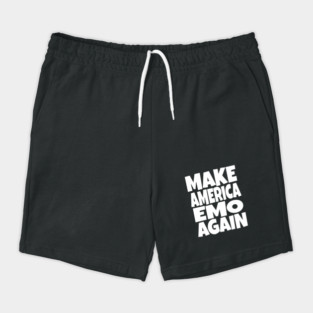 Make America Emo Again - Funny Music Sarcasm Gift Shorts