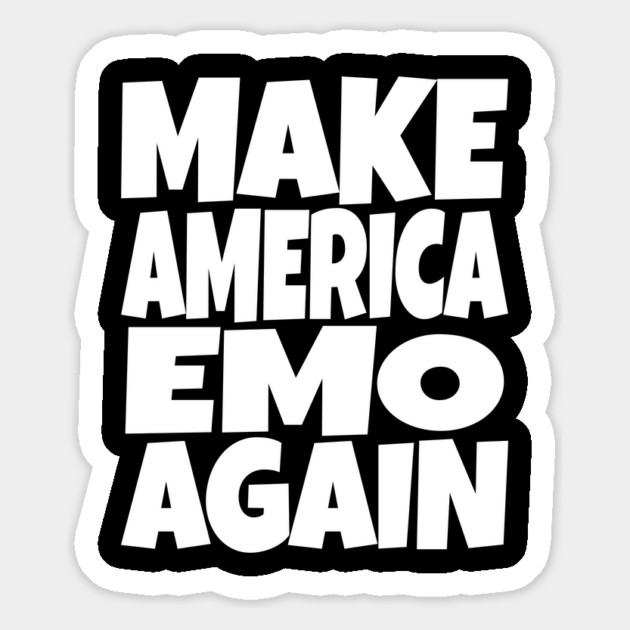 Make America Emo Again - Funny Music Sarcasm Gift Magnet by OUTFITPAW