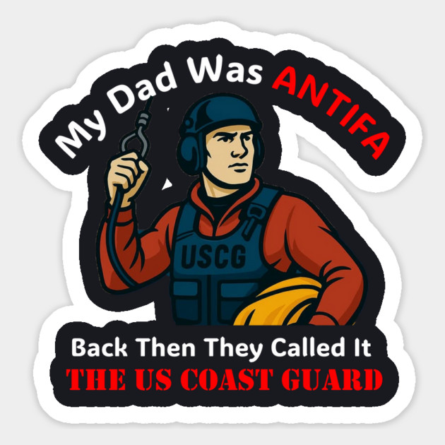 My Dad Was ANTIFA — US Coast Guard Magnet by Charles's Store 8