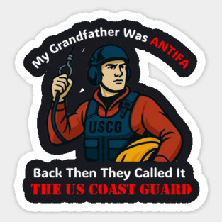 My Grandfather Was ANTIFA — US Coast Guard Magnet
