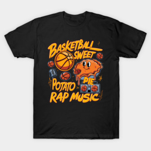Basketball Sweet Potato Pie Rap Music Outfit T-Shirt