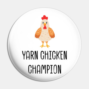 I won yarn chicken Pin