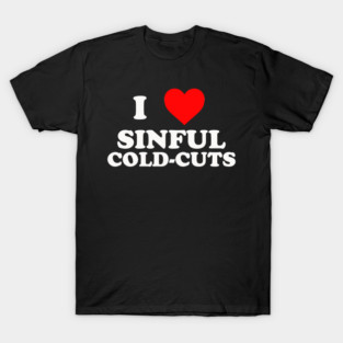 SINFUL COLD COLD CUTS ED GEIN T-Shirt