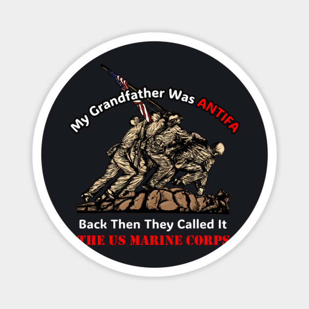 My Grandfather Was ANTIFA — US Marine Corps Magnet by Charles's Store 8