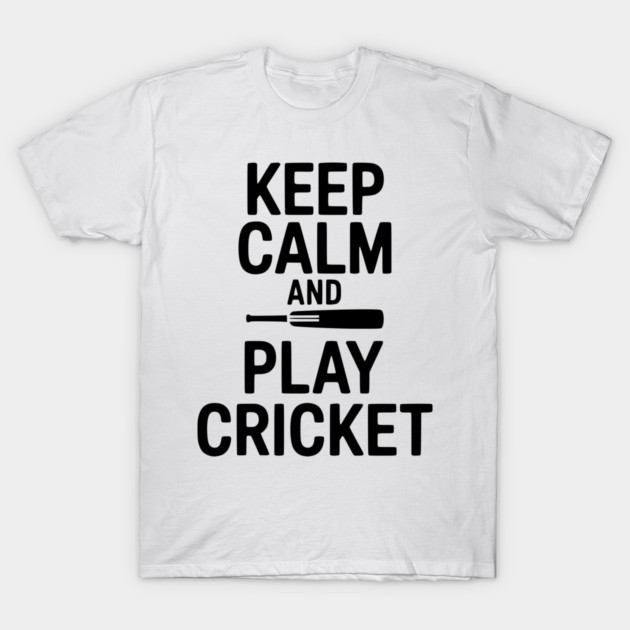 Keep Calm and Play Cricket T-Shirt by Frank Ring