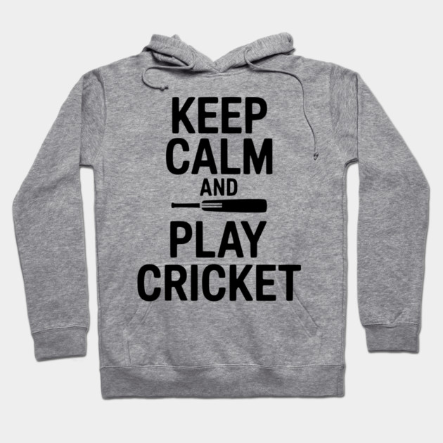 Keep Calm and Play Cricket Hoodie by Frank Ring