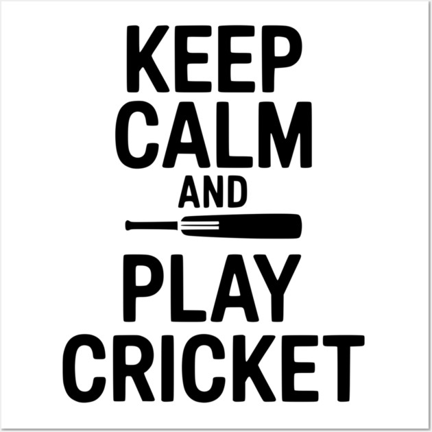 Keep Calm and Play Cricket Wall Art by Frank Ring