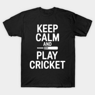 Keep Calm and Play Cricket T-Shirt