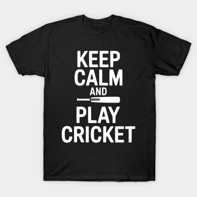 Keep Calm and Play Cricket T-Shirt by Frank Ring