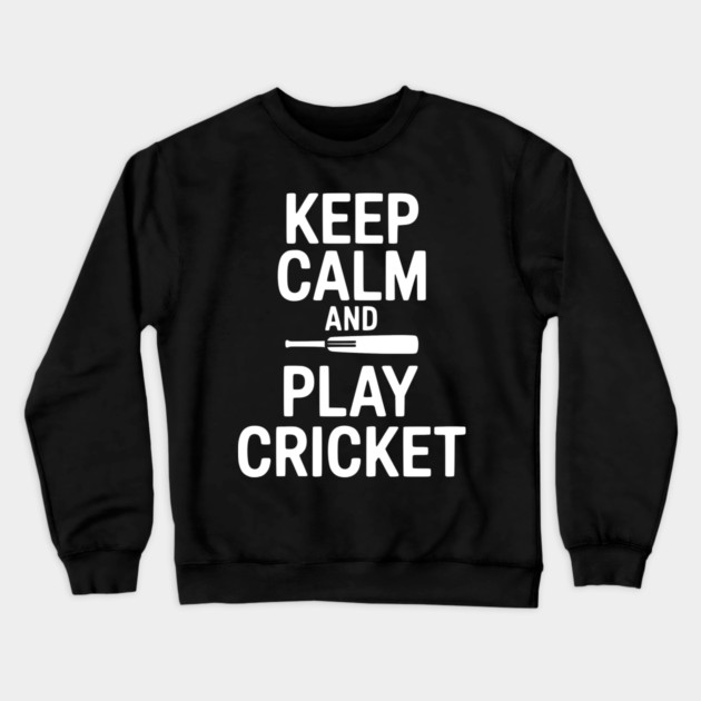 Keep Calm and Play Cricket Crewneck Sweatshirt by Frank Ring