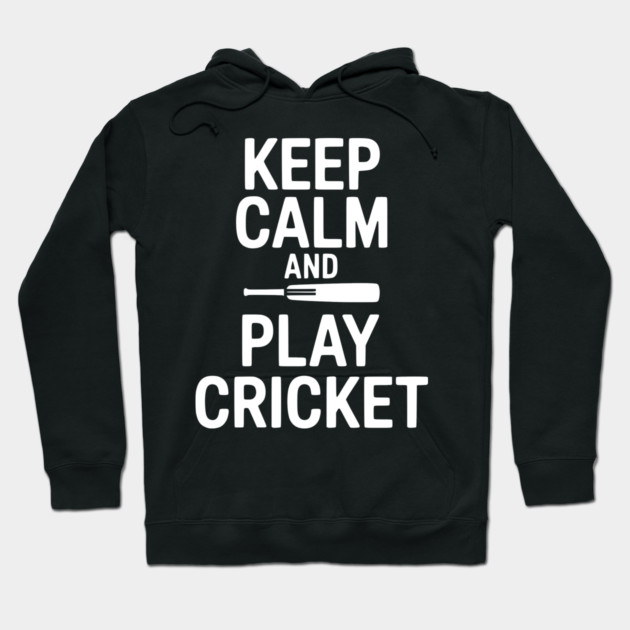 Keep Calm and Play Cricket Hoodie by Frank Ring