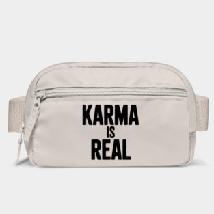 Karma is Real Bag