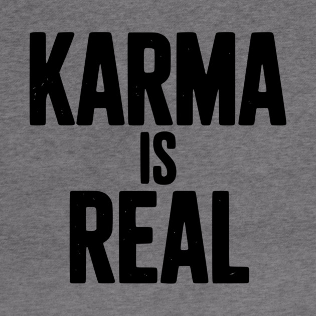 Karma is Real by Frank Ring