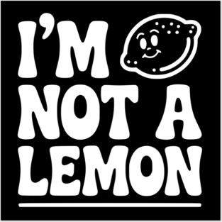 I’m Not a Lemon Posters and Art