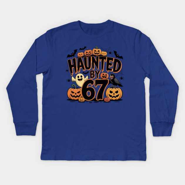 Haunted-By-67 Kids Long Sleeve T-Shirt by Creatifly Graphic Tees