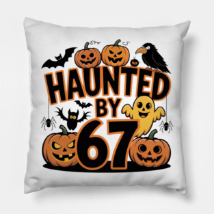Haunted-By-67 Pillow