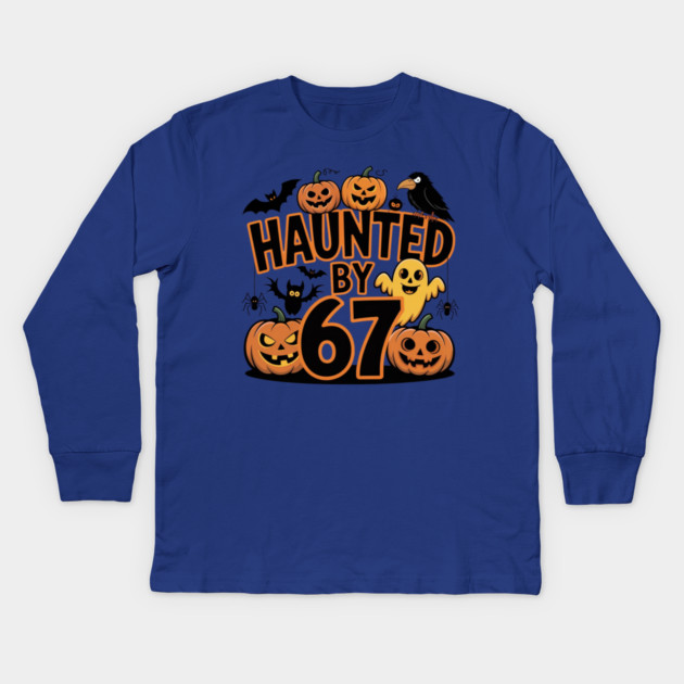 Haunted-By-67 Kids Long Sleeve T-Shirt by Creatifly Graphic Tees