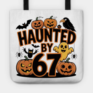 Haunted-By-67 Tote