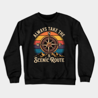 Always Take The Scenic Route Hiker Mountain Hiking Adventure Crewneck Sweatshirt
