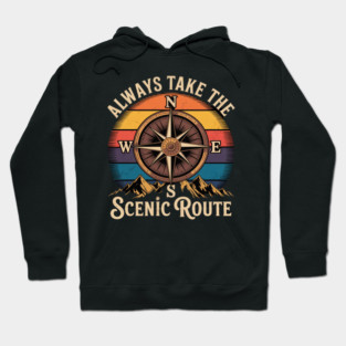 Always Take The Scenic Route Hiker Mountain Hiking Adventure Hoodie