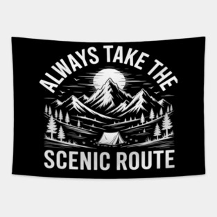 Always Take The Scenic Route Camping Tapestry