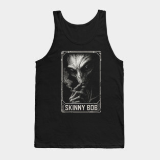 Skinny Bob - Alien Smoking Joint, Extraterrestrial Weed, UFO, UAP, Stoner Space Tank Top
