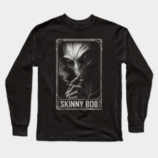 Skinny Bob - Alien Smoking Joint, Extraterrestrial Weed, UFO, UAP, Stoner Space Long Sleeve T-Shirt
