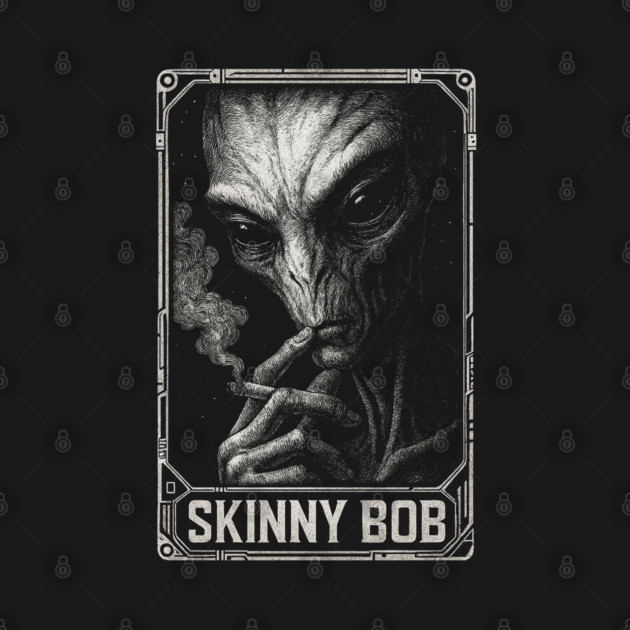 Skinny Bob - Alien Smoking Joint, Extraterrestrial Weed, UFO, UAP, Stoner Space by AltrusianGrace