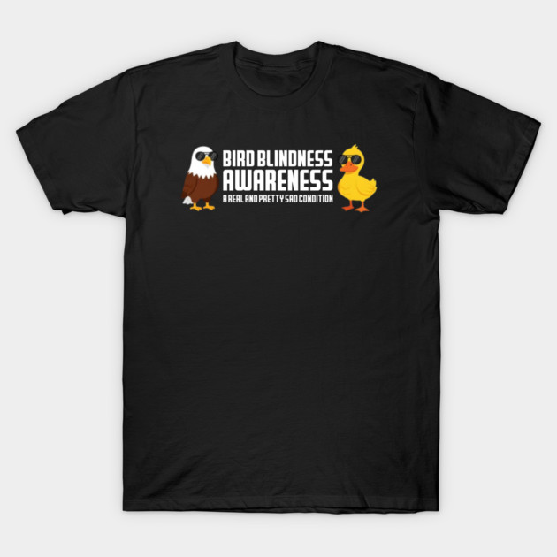Bird Blindness Awareness T-Shirt by Litehouse Tees