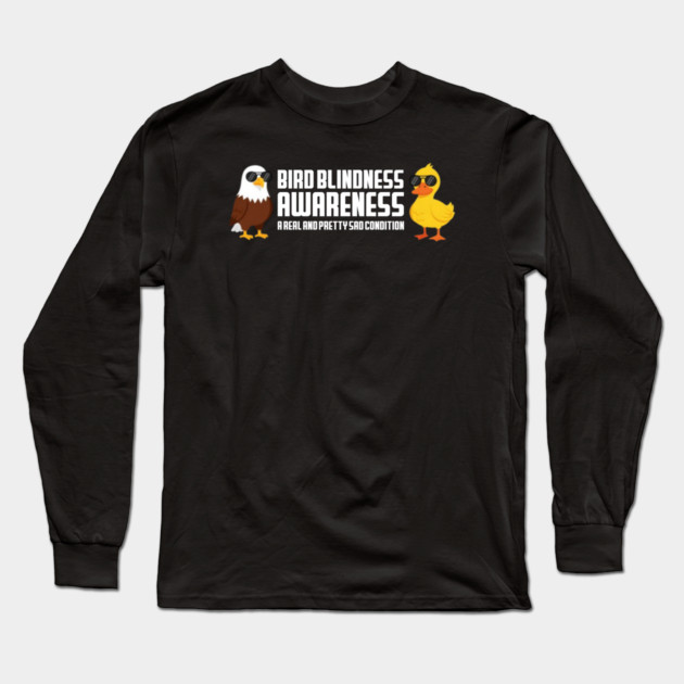 Bird Blindness Awareness Long Sleeve T-Shirt by Litehouse Tees