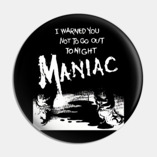 Maniac - Vintage 80s Slasher Horror Movie Pin