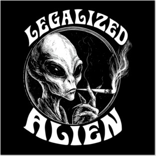 LEGALIZED ALIEN, stoner alien, Alien Smoking Joint, Extraterrestrial Weed, UFO, UAP, Stoner Posters and Art