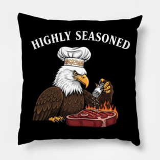 “Highly Seasoned” Eagle Steak Chef – Gift for Grill Masters Pillow