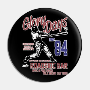 BRUCE SPRINGSTEEN inspired GLORY DAYS Pin
