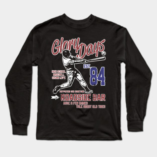 BRUCE SPRINGSTEEN inspired GLORY DAYS Long Sleeve T-Shirt