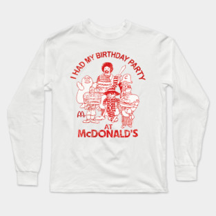 90s I Had My Birthday Party At McDonald's Long Sleeve T-Shirt