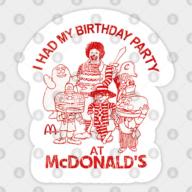 90s I Had My Birthday Party At McDonald's Sticker by nicklower