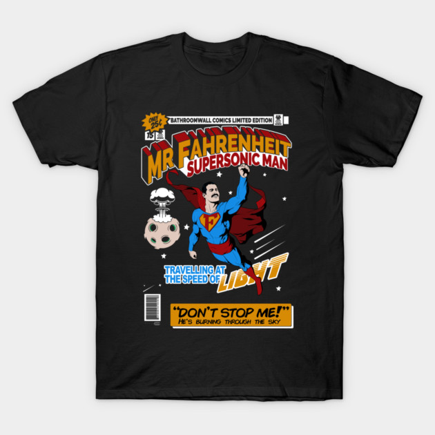 QUEEN inspired DONT STOP ME NOW Mr Fahrenheit T-Shirt by Bathroom Wall