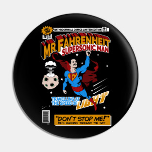 QUEEN inspired DONT STOP ME NOW Mr Fahrenheit Pin
