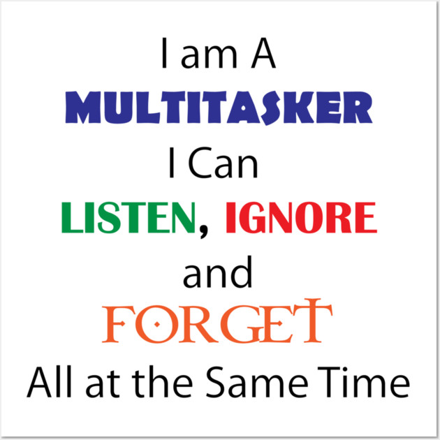 Multi Tasker Wall Art by DickinsonDesign