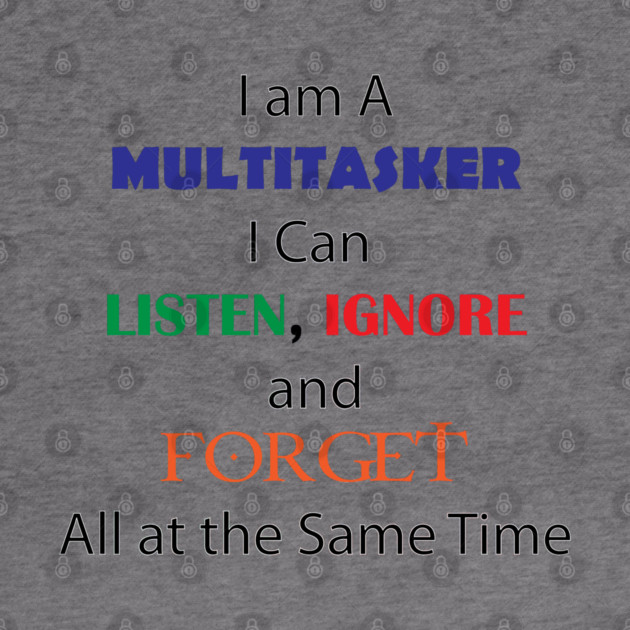 Multi Tasker by DickinsonDesign