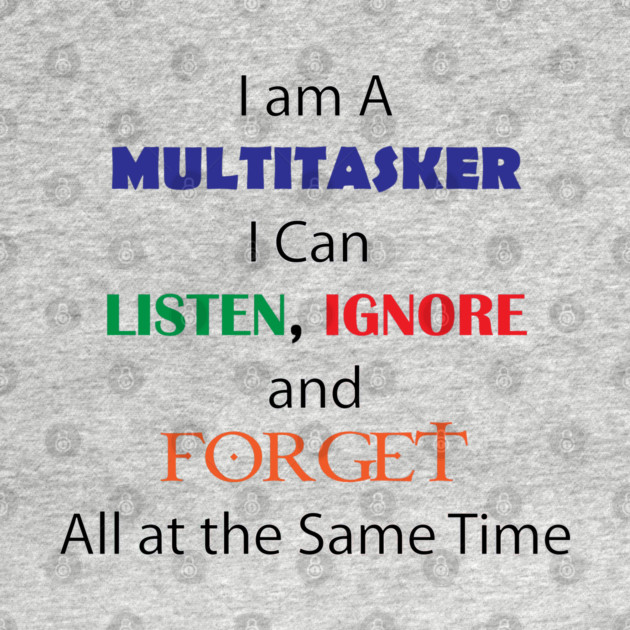 Multi Tasker by DickinsonDesign