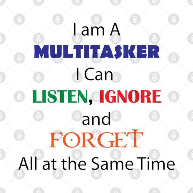 Multi Tasker by DickinsonDesign