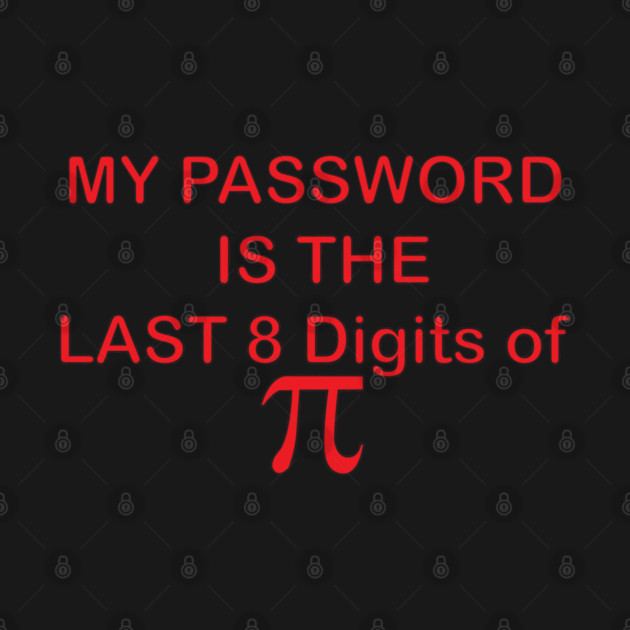 My Password is PI by DickinsonDesign
