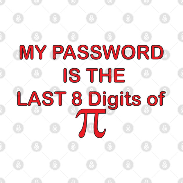 My Password is PI by DickinsonDesign